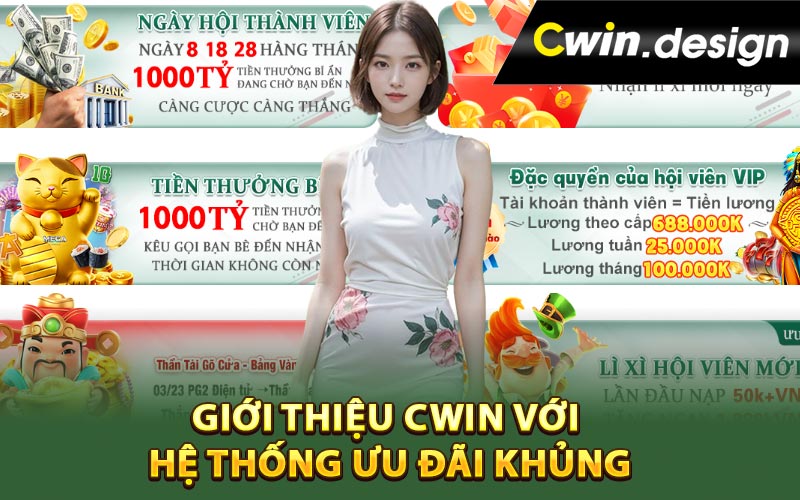 Giới thiệu Cwin với hệ thống ưu đãi khủng