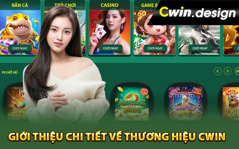 Giới thiệu chi tiết về thương hiệu Cwin