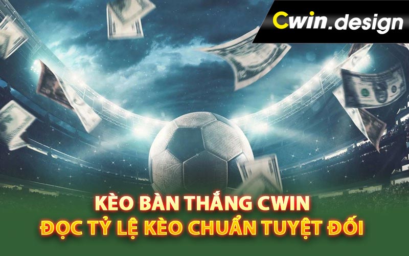 Kèo Bàn Thắng Cwin