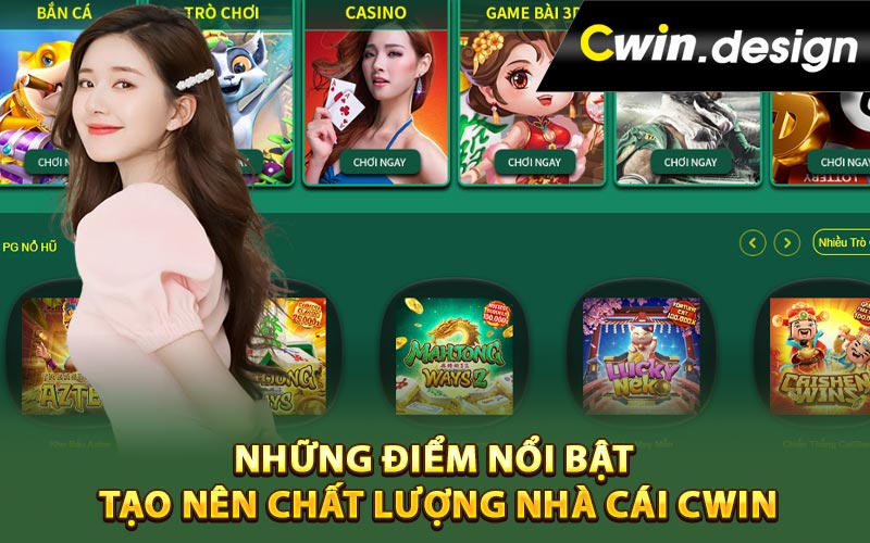 Những điểm nổi bật tạo nên chất lượng nhà cái Cwin